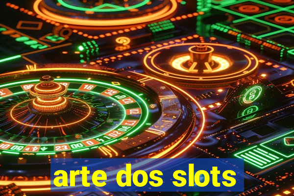 arte dos slots